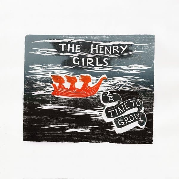 Henry Girls - A Time To Grow (CD)