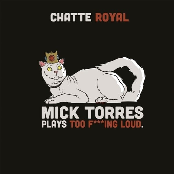 Chatte Royal - Mick Torres Plays Too F***Ing Loud (LP)