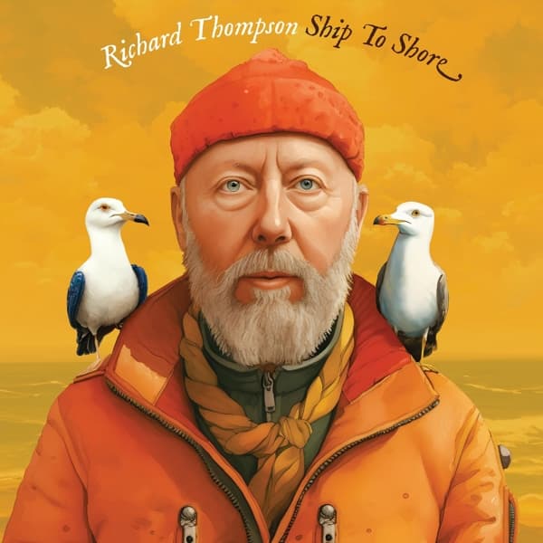 Richard Thompson - Ship To Shore (2 LP)