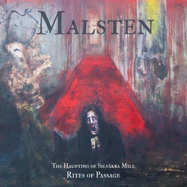Malsten - The Haunting Of Silvakra Mill - Rites Of Passage