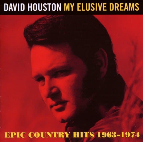 David Houston - My Elusive Dreams: Epic Country Hits 1963-1974 (CD)