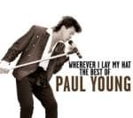 Paul Young - Wherever I Lay My Hat (The Best of)