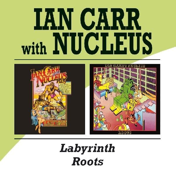 Ian Carr, Nucleus - Labyrinth | Roots (2 CD)