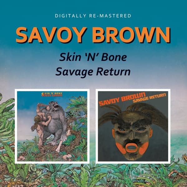 Savoy Brown - Skin'N'Bone | Savage Return (CD) (Remastered)