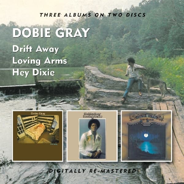 Dobie Gray - Drift Away| Loving Arms | Hey Dixie (2 CD) (3 Albums)
