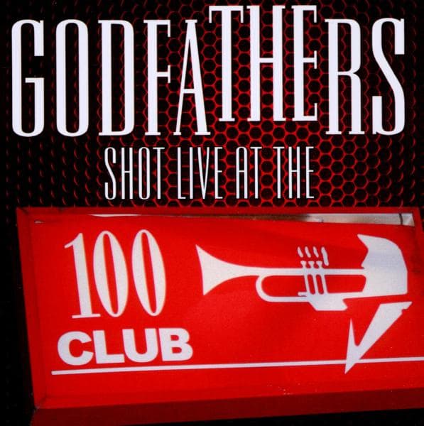 The Godfathers - Shot Live At The 100 Club (CD | DVD)