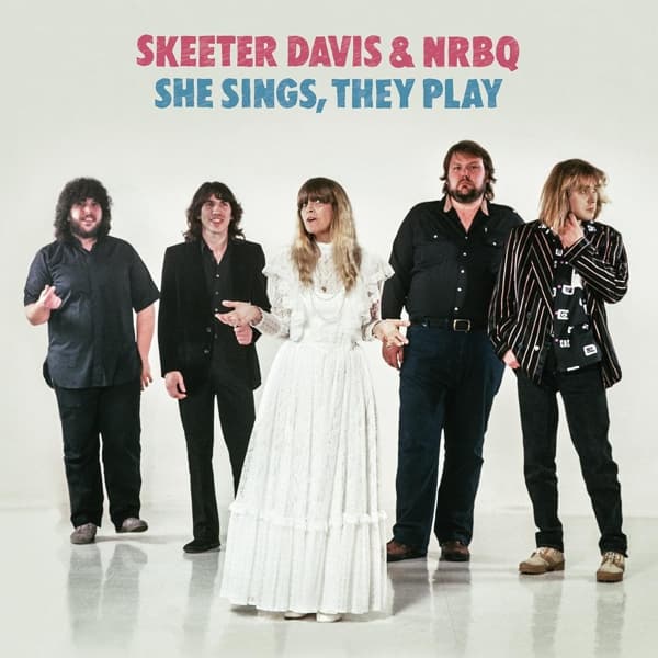 Skeeter Davis & NRBQ - She Sings, They Play (LP) (Remastered)