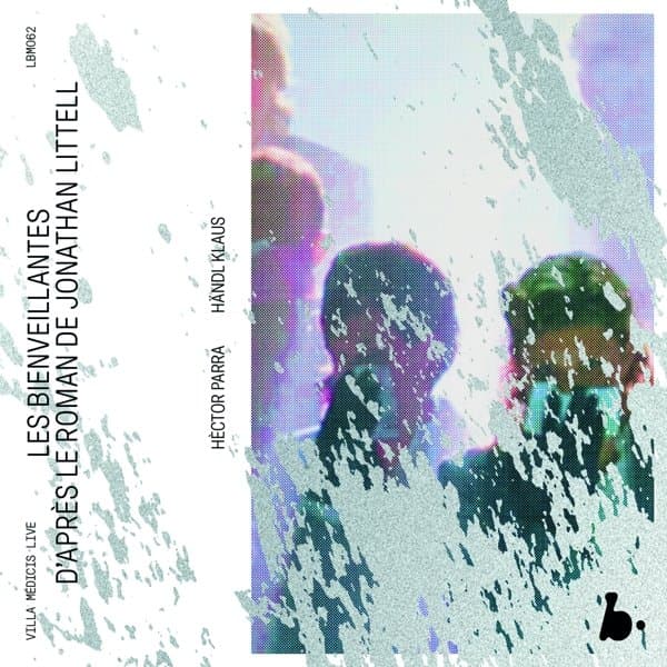 Peter Tantsits, Rachel Harnisch, Natascha Petrinsky - Hèctor Parra: Les Bienveillantes (3 CD)