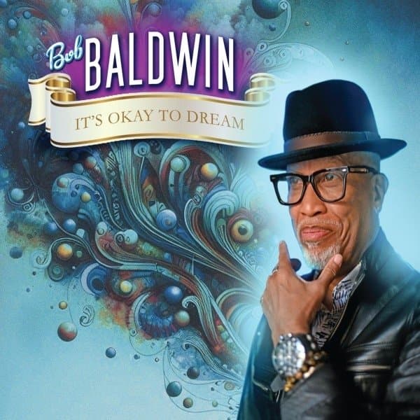 Bob Baldwin - It's Okay To Dream (CD)