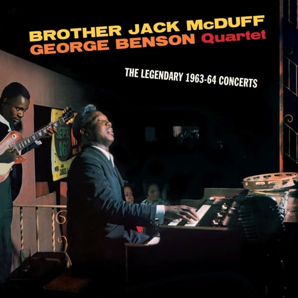 Brother Jack McDuff & George Benson Quartet - The Legendary 1963-64 Concerts (2 CD)