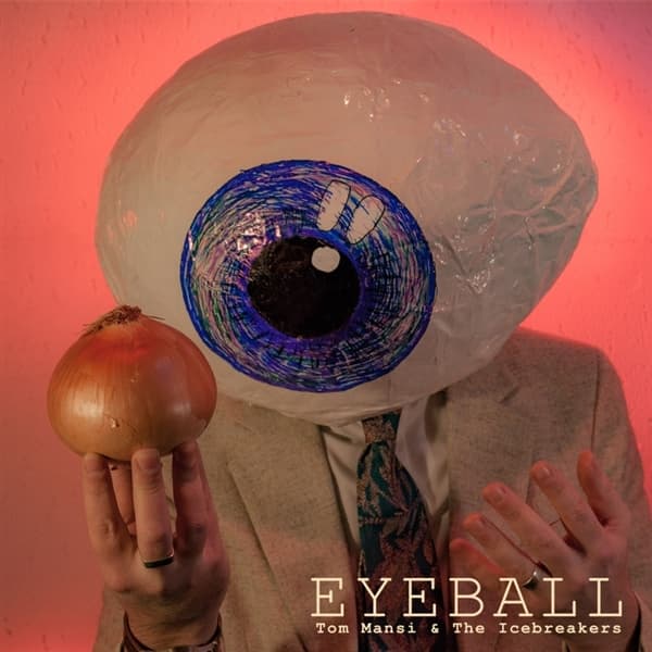 Tom Mansi & The Icebreakers - Eyeball (CD)