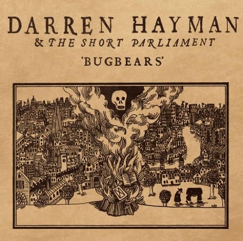 Darren Hayman & The Short Parliament - Bugbears