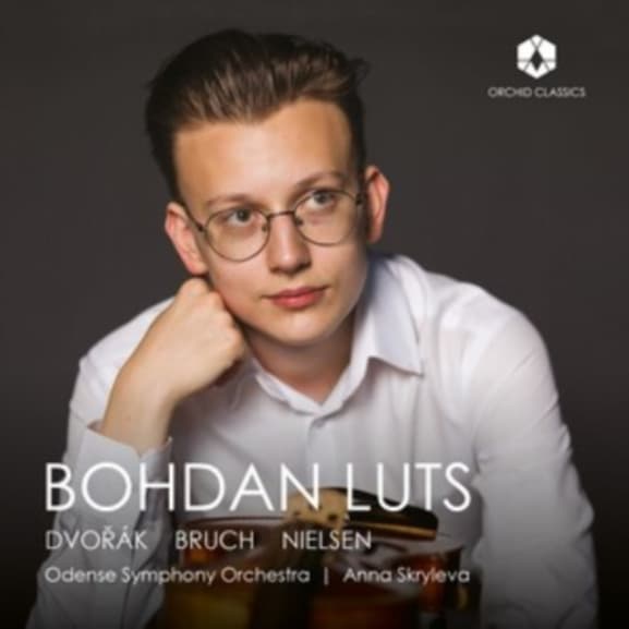 Bohdan Luts, Odense Symphony Orchestra, Anna Skryleva - Dvořák | Bruch | Nielsen (CD)