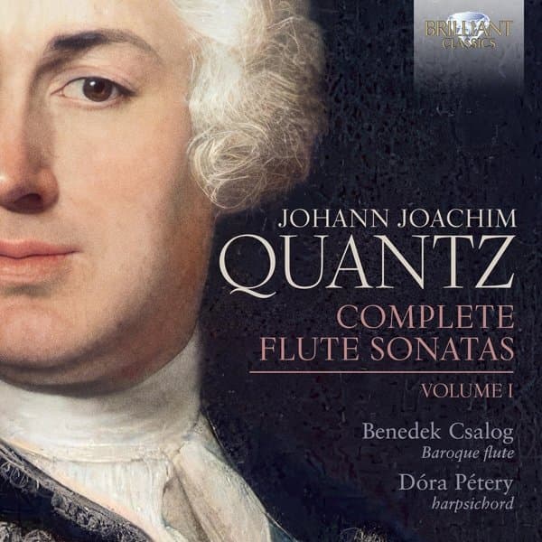 Benedek Csalog & Dóra Pétery - Quantz: Complete Flute Sonatas, Volume 1 (CD)