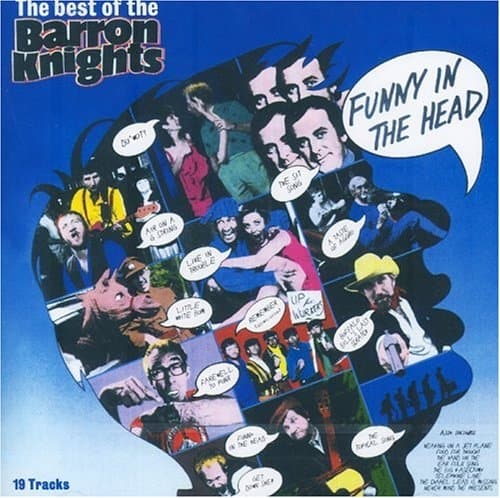 Barron Knights (the) - Funny In The Head (the Best Of The Barron Knights)