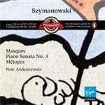 Karol Szymanowski - Szymanowski: Piano Sonata No 3; Masques