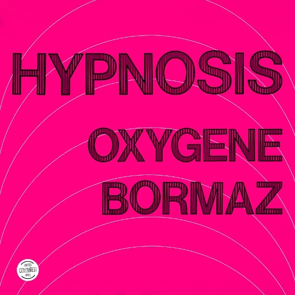 Hipnosis - Oxygene / Bormaz (12" Single) (Limited Edition) (Coloured Vinyl)