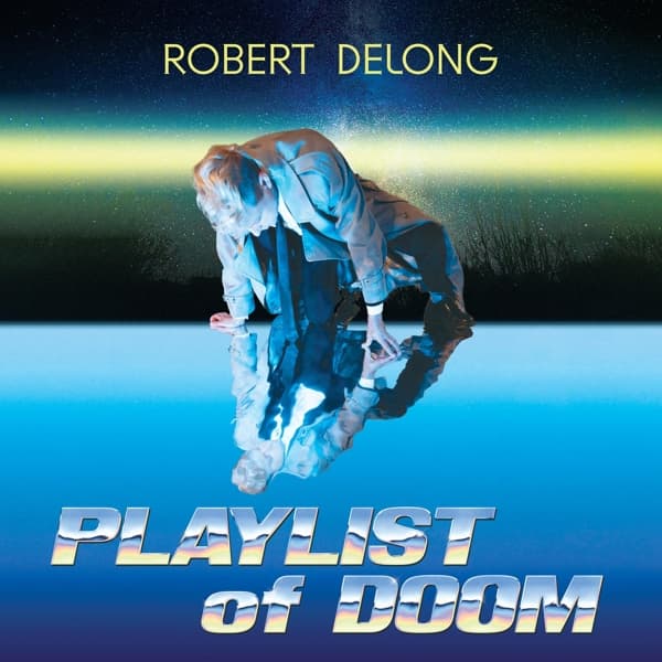 Robert Delong - Playlist Of Doom (CD)