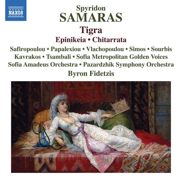 Lenia Safiropoulou, Varvara Tsambali, Pazardzhik Symphony Orchestra, Byron Fidetzis - Samaras: Tigra | Epinikeia | Chitarrata (CD)