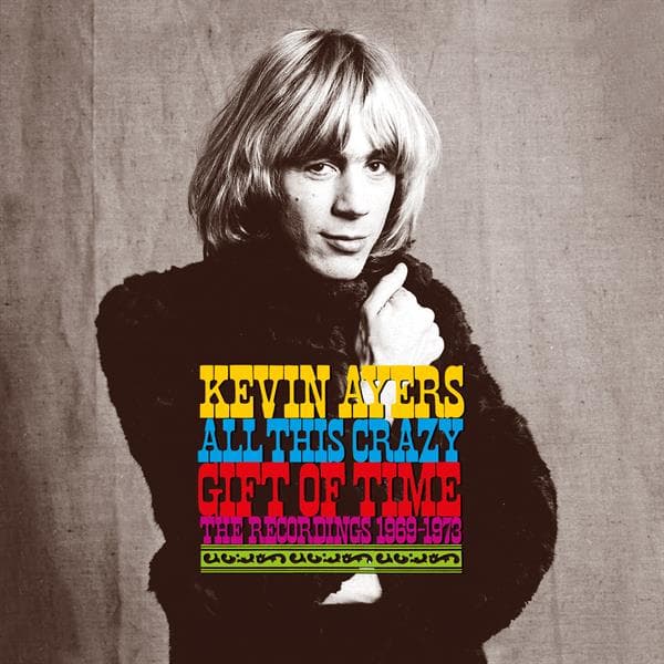 Kevin Ayers - All This Crazy Gift Of Time: The Recordings 1969-1973 (10 CD) (Deluxe Edition) (Limited Edition)