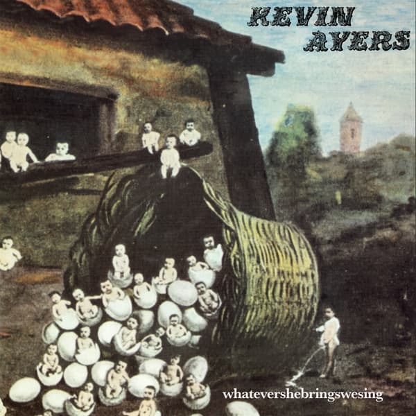 Kevin Ayers - Whatevershebringswesing (LP)