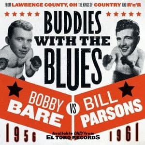 Bobby Bare VS Bill Parsons - Buddies With The Blues 1956-1961 (CD)