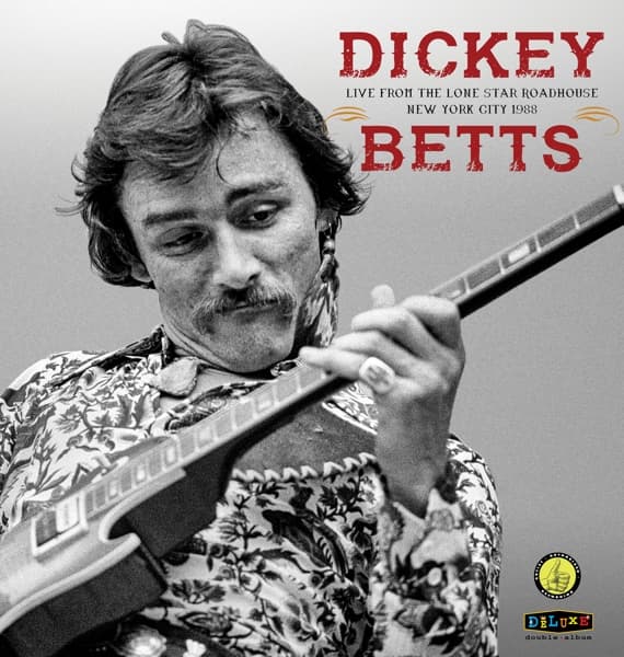 Dickey Betts - Live From The Lone Star Roadhouse New York City 1988 (2 LP)