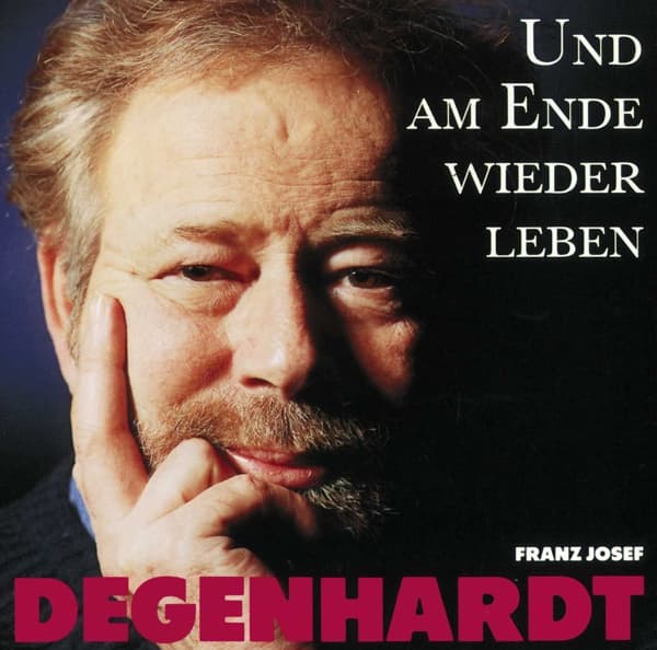 Franz-Josef Degenhardt - Und Am Ende Wieder Leben (CD)