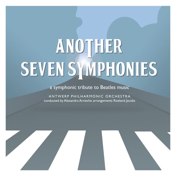Antwerp Philharmonic Orchestra & Alexandra Arrieche - The Beatles: Another Seven Symphonies (CD)