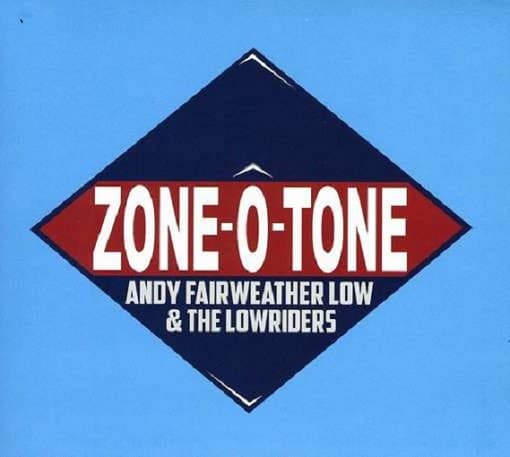 Andy Fairweather-Low And The Lowriders - Zone-O-Tone (CD)