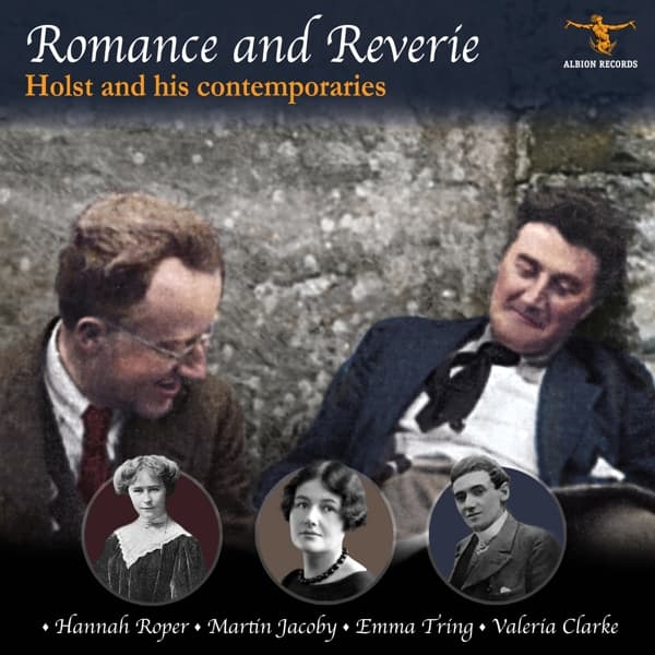 Hannah Roper & Martin Jacoby & Emma Tring & Valeria Clarke - Romance And Reverie: Holst And His Contemporaries (CD)