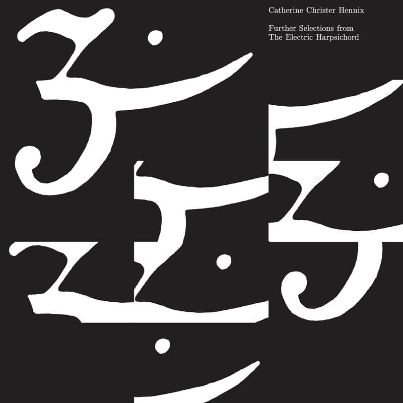 Catherine Christer Hennix - Further Selections From The Electric Harpsichord (LP)