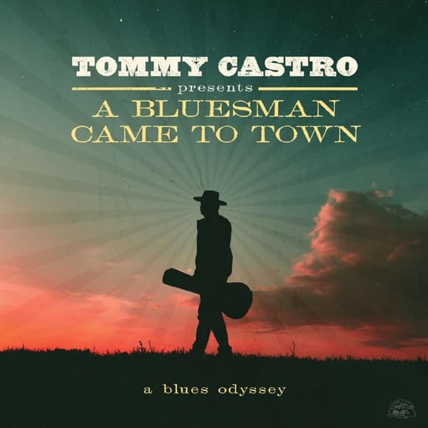 Tommy Castro - A Bluesman Came To Town (LP) (Coloured Vinyl)