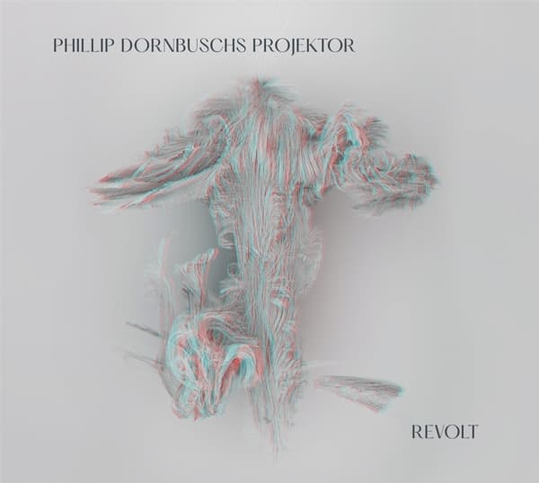 Phillip Dornbuschs Projektor - Revolt (CD)