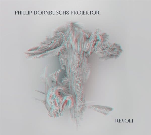Phillip Dornbuschs Projektor - Revolt (CD)