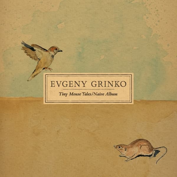 Evgeny Grinko - Tiny Mouse Tales / Naive Album (LP)