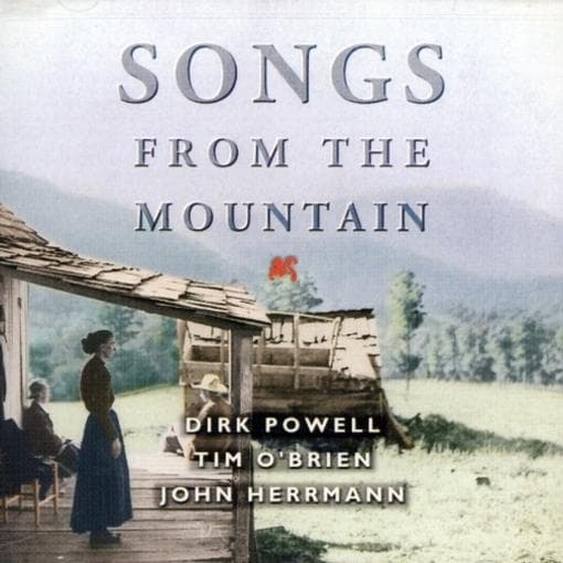 Dirk Powell, Tim O'Brien, John Herrmann - Songs From The Mountain (CD)