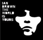 Ian Brown - World Is Yours The (parental Advisory) [pa]