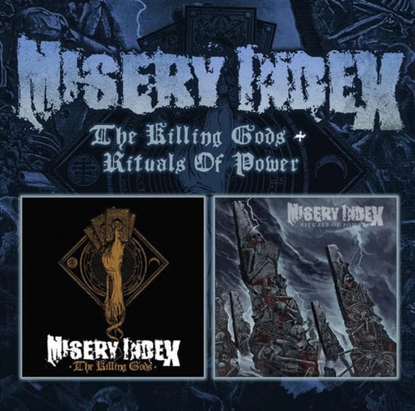 Misery Index - The Killing Gods / Rituals Of Power