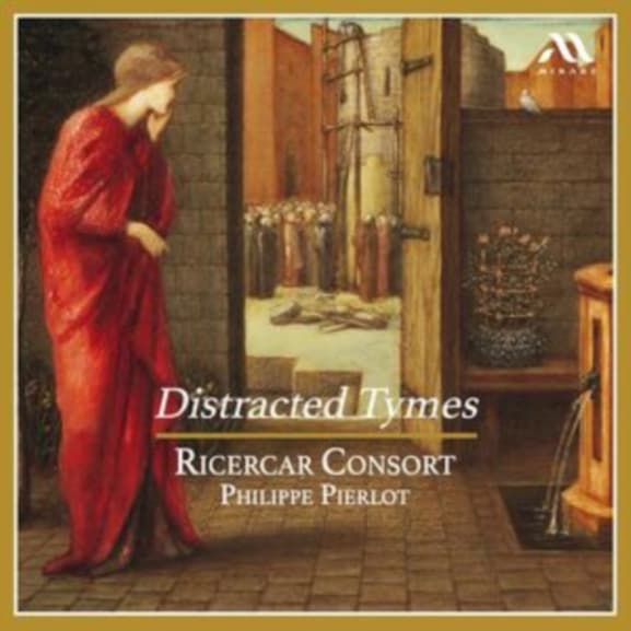 Ricercar Consort, Philippe Pierlot - Distracted Tymes (CD)