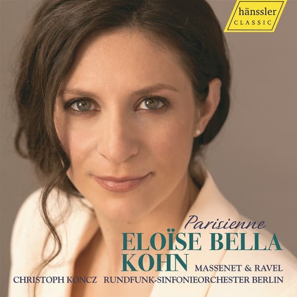 Eloïse Bella Kohn, Christoph Koncz, Rundfunk-Sinfonieorchester Berlin - Massenet & Ravel: Parisienne (CD)