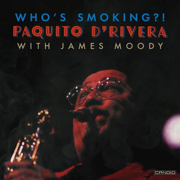 Paquito D'Rivera - Who's Smoking (CD)