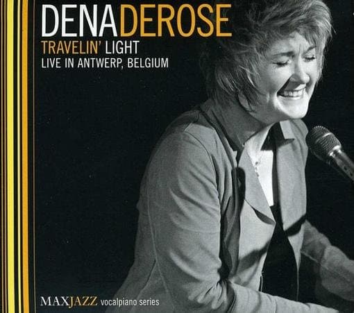 Dena DeRose - Travelin' Light – Live in Antwerp, Belgium (CD)