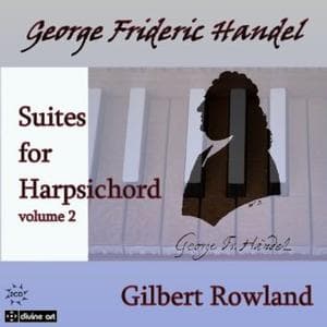 Gilbert Rowland - Handel: Harpsichord Suites 2 (2 CD)