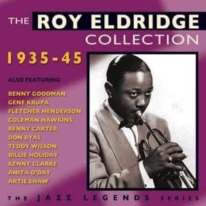 Roy Eldridge - The Roy Eldridge Collection 1935-45 (CD) (Remastered)