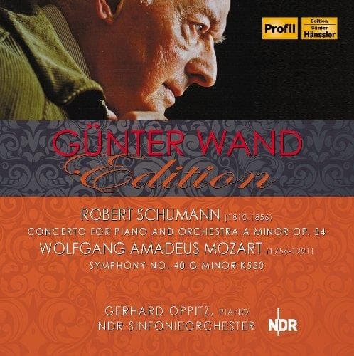 Gerhard Oppitz, NDR Sinfonieorchester, Günter Wand - Schumann: Concerto For Piano And Orchestra A Minor Op. 54 | Mozart: Symphony No. 40 G Minor K550 (CD) (Remastered)