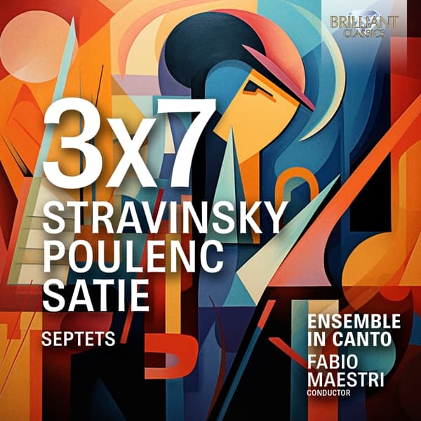 Ensemble In Canto & Fabio Maestri - 3x7: Stravinsky, Poulenc, Satie Septets (CD)