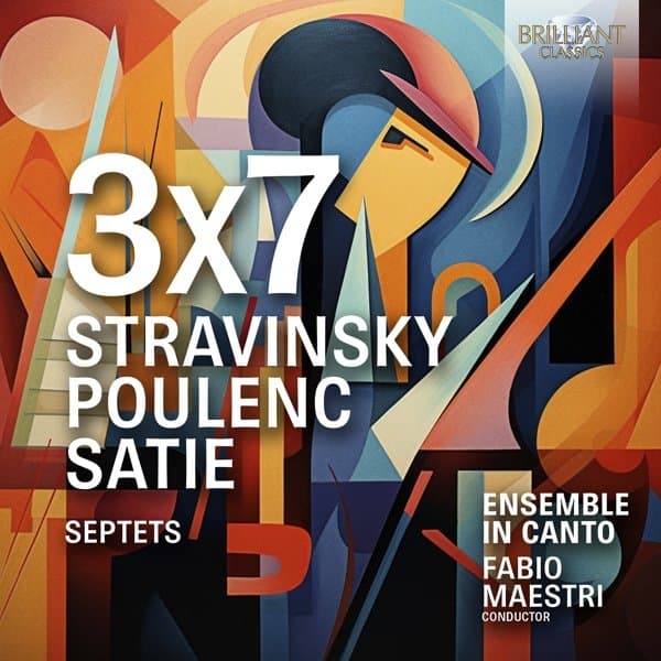 Ensemble In Canto & Fabio Maestri - 3x7: Stravinsky, Poulenc, Satie Septets (CD)