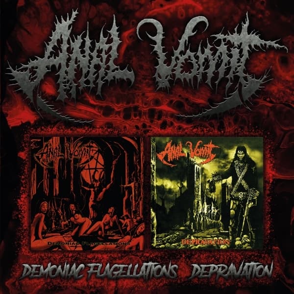 Anal Vomit - Demoniac Flagellations / Depravation (2 CD)