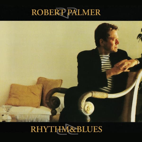Robert Palmer - Rhythm & Blues (2 LP)